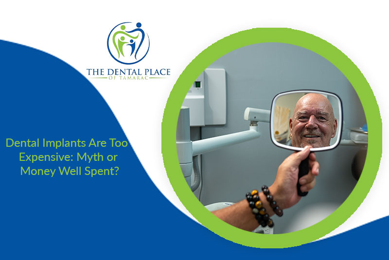 Dental Implants Are Too Expensive: Myth or Money Well Spent?